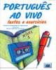 Português ao Vivo I - Textos e Exercícios