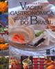 Viagem Gastronómica Através do Brasil