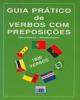 Guia Prático de Verbos Portugueses, com Preposições