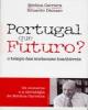 Portugal, Que Futuro?